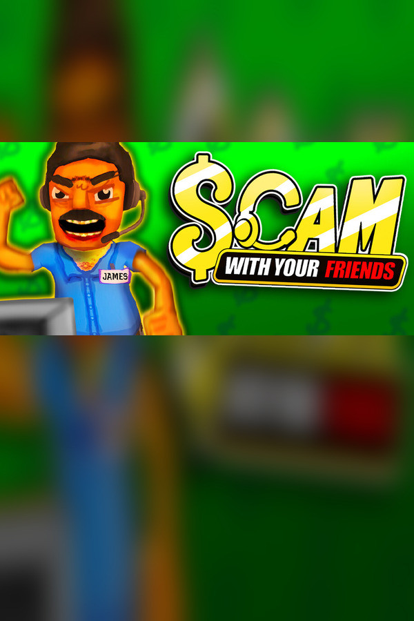 Scam With Your Friends